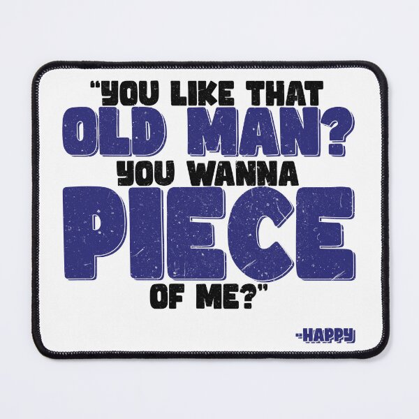 Item preview, You like that old man? You wanna piece of me? -Happy, Happy Gilmore designed and sold by Sticker Up.