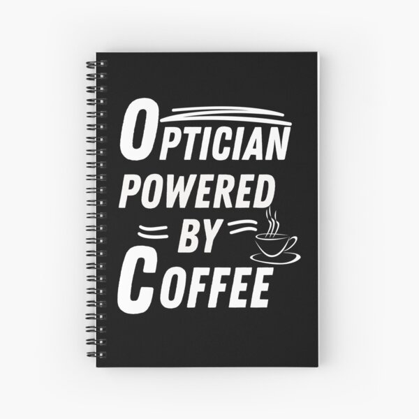 Item preview, Optician powered by coffee  designed and sold by annoying-shirts.