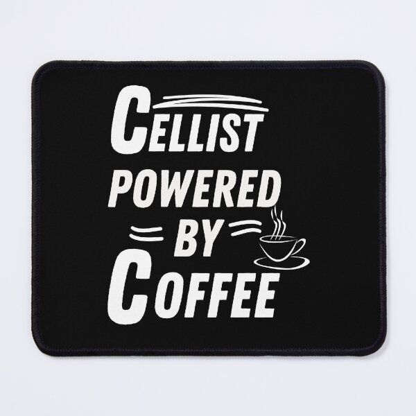 Item preview, Cellist powered by coffee designed and sold by annoying-shirts.