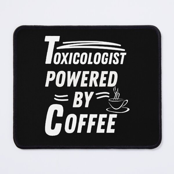 Item preview, Toxicology student powered by coffee designed and sold by annoying-shirts.