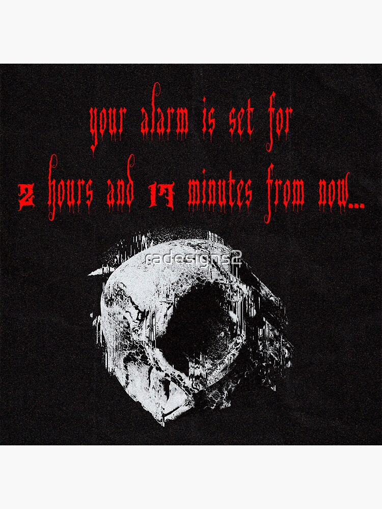 Your alarm is set for 2 hours and 17 minutes from now" Sticker