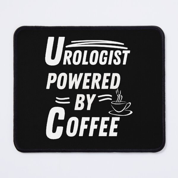 Item preview, Urologist powered by coffee designed and sold by annoying-shirts.