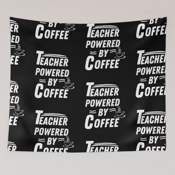 Item preview, Teacher powered by coffee  designed and sold by annoying-shirts.