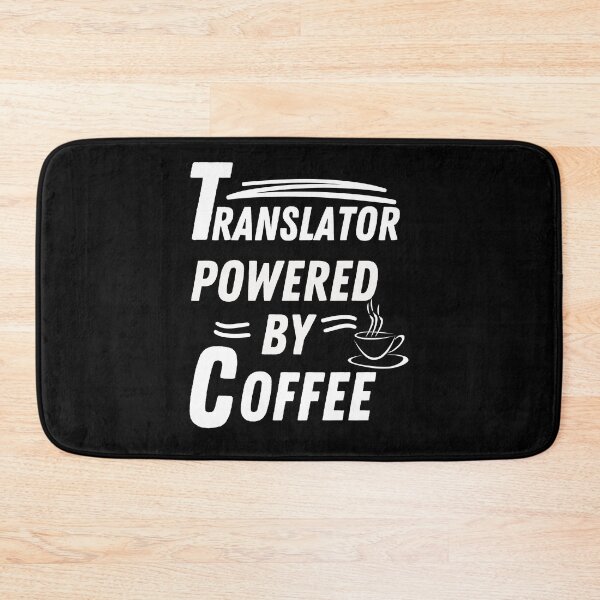 Item preview, Translator powered by coffee designed and sold by annoying-shirts.