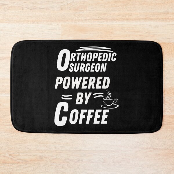 Item preview, Orthopedic Surgeon powered by coffee  designed and sold by annoying-shirts.