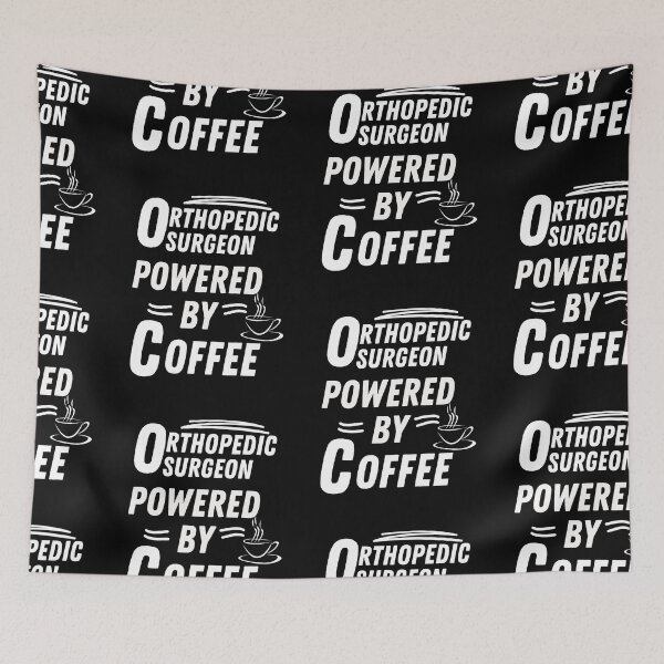 Item preview, Orthopedic Surgeon powered by coffee  designed and sold by annoying-shirts.