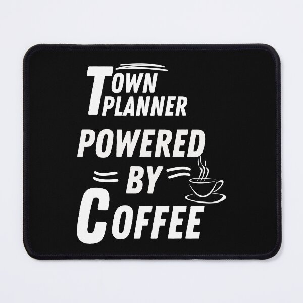 Item preview, Town Planner powered by coffee  designed and sold by annoying-shirts.