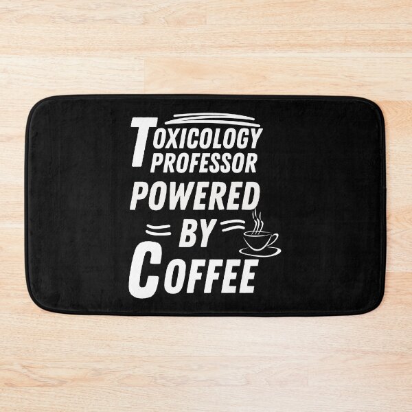 Item preview, Toxicology professor powered by coffee designed and sold by annoying-shirts.