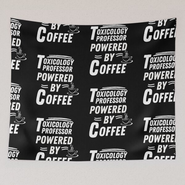 Item preview, Toxicology professor powered by coffee designed and sold by annoying-shirts.