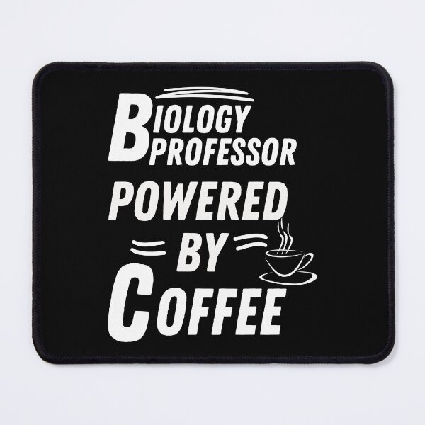 Item preview, Biology professor powered by coffee designed and sold by annoying-shirts.