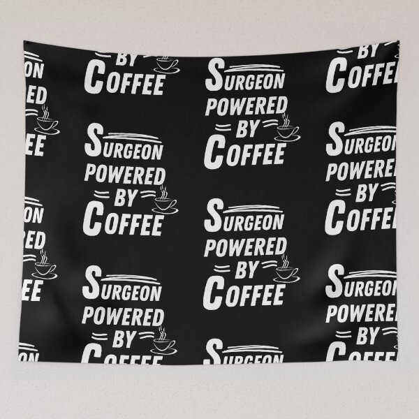 Item preview, Surgeon powered by coffee designed and sold by annoying-shirts.