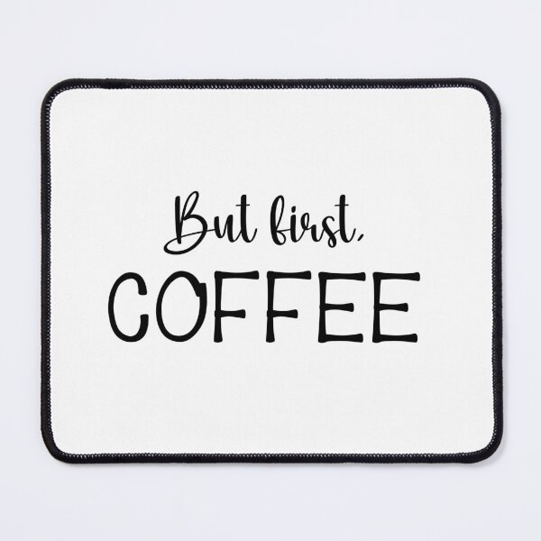 Item preview, But first, coffee designed and sold by Pixel & Petal Co..