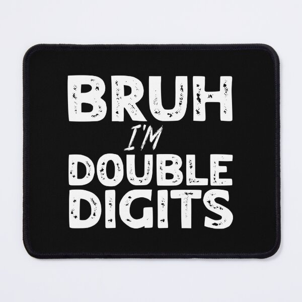 Item preview, Bruh I'm Double Digits Ten Years Old Birthday designed and sold by Stick-Artistry.