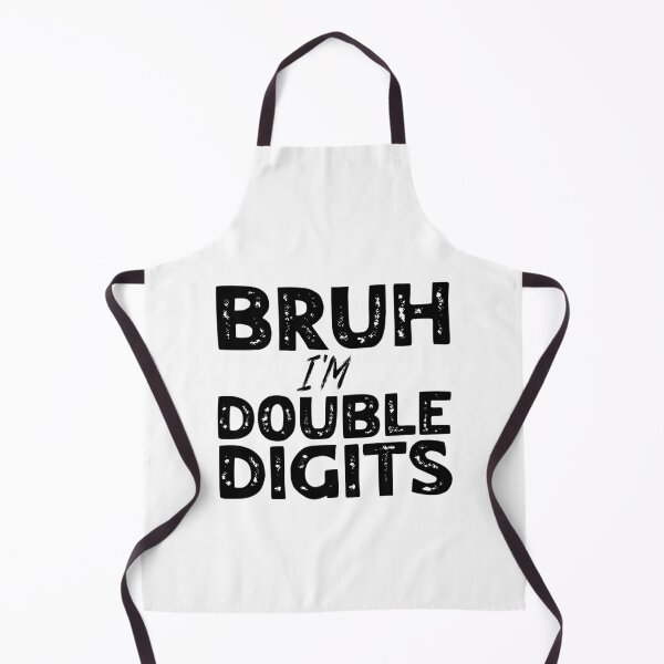 Item preview, Bruh I'm Double Digits designed and sold by Stick-Artistry.