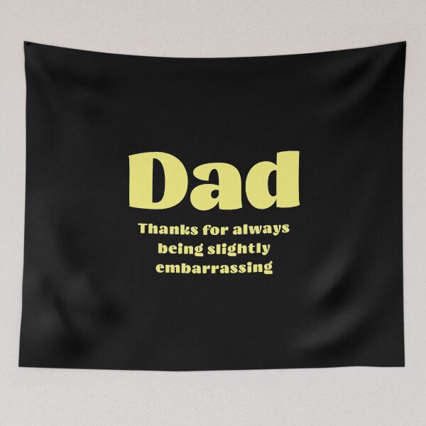 Item preview, Dad: Thanks for always being slightly embarrassing - Father's day gift designed and sold by Pflugart.