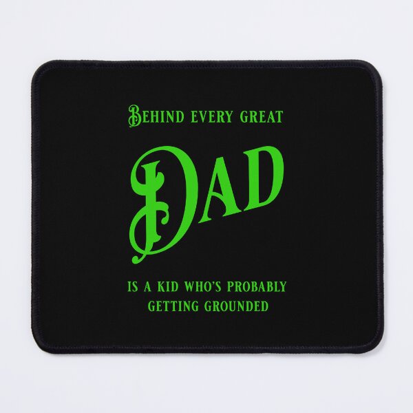 Item preview, Behind every great dad is a kid who´s probably getting grounded - Father´s day gift designed and sold by Pflugart.