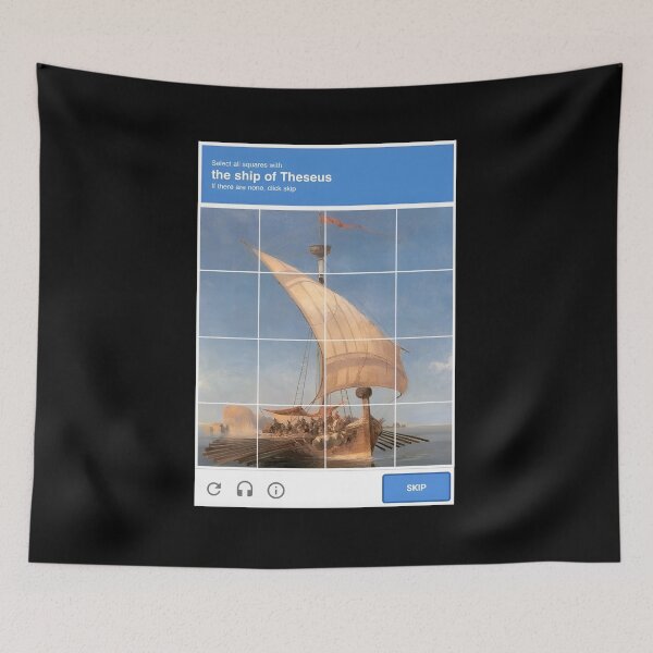 Item preview, The ship of Theseus CAPTCHA  designed and sold by Cleanthes.