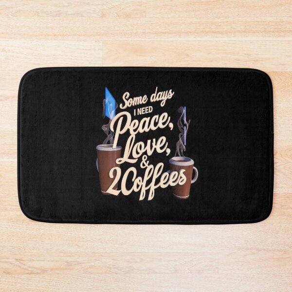 Item preview, Some days i need peace,love and 2 coffees designed and sold by JansenGS.