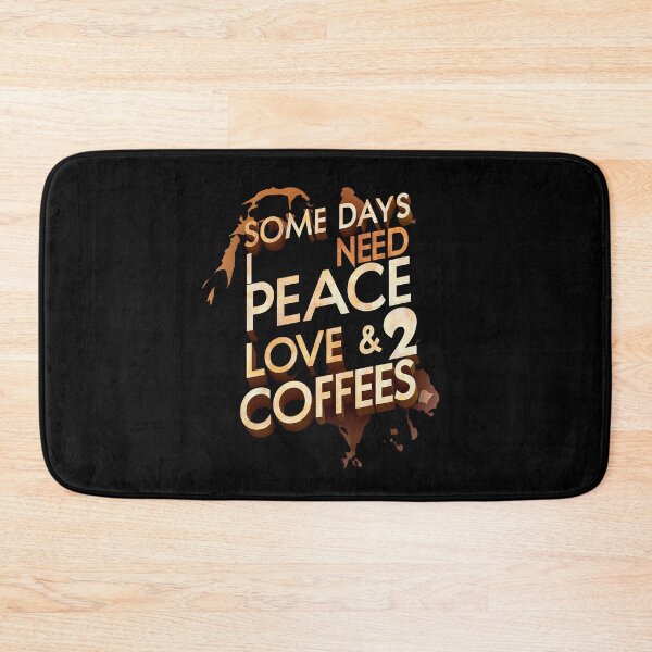 Item preview, Some days i need peace,love and 2 coffees designed and sold by JansenGS.