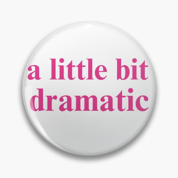 Item preview, a little bit dramatic funny designed and sold by Cheerhub.