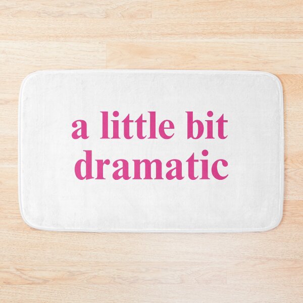 Item preview, a little bit dramatic funny designed and sold by Cheerhub.