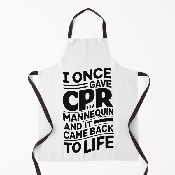Item preview, I Once Gave CPR To A Mannequin And It Came Back To Life designed and sold by FanaticB.