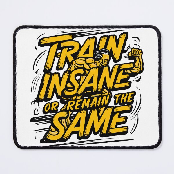 Item preview,  Train Insane or Remain the Same: Dynamic Fitness Design | Sports Collection | HahaHandlesHub designed and sold by HahaHandlesHub.