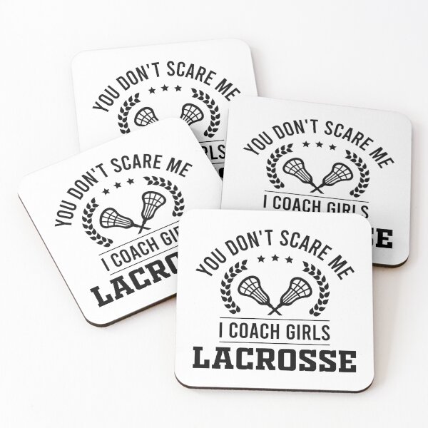 Item preview, You Don't Scare Me, I Coach Girls Lacrosse - Funny Lax Coach designed and sold by Singhe Design.