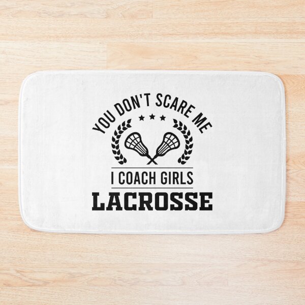 Item preview, You Don't Scare Me, I Coach Girls Lacrosse - Funny Lax Coach designed and sold by Singhe Design.