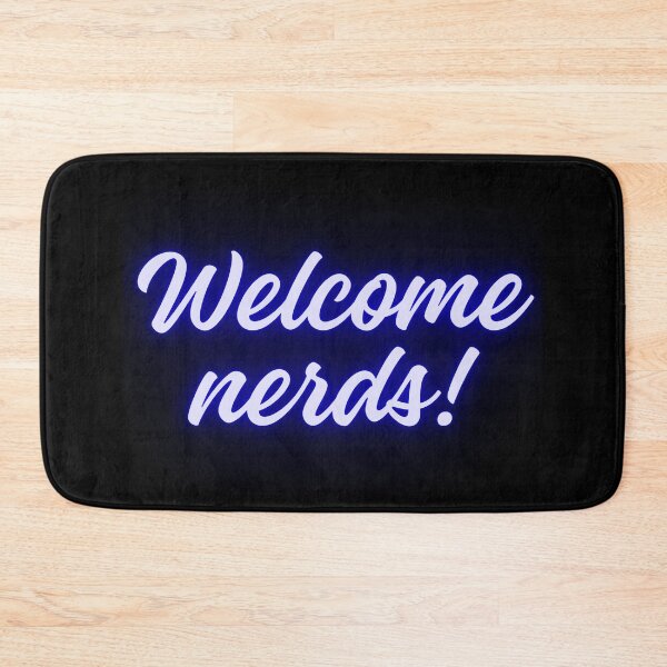 Item preview, Welcome nerds designed and sold by JunnieP.