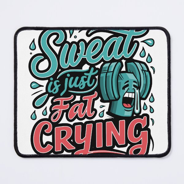 Item preview, Sweat is Just Fat Crying: Fun and Motivational Fitness Design | Sports Collection | HahaHandlesHub designed and sold by HahaHandlesHub.