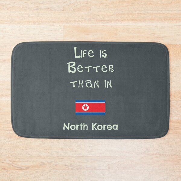 Item preview, Life is Better than in North Korea designed and sold by Studio LeDauphin.