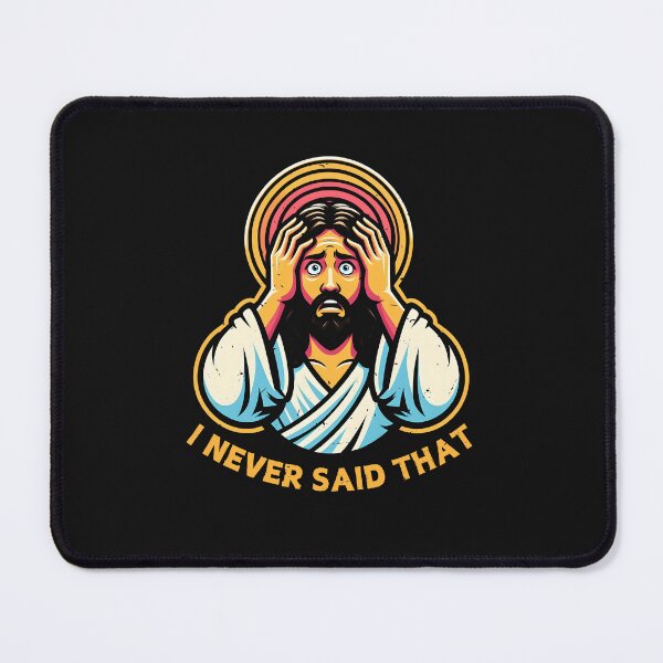 Item preview, I Never Said That Jesus designed and sold by WildPalette-Art.