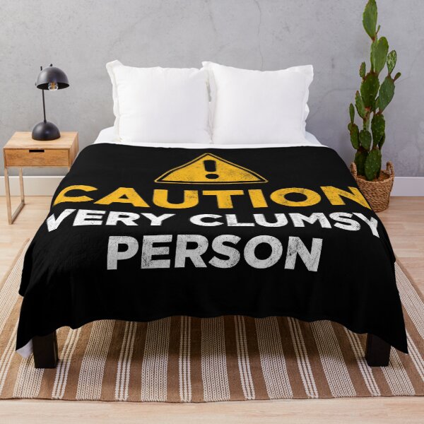 Item preview, Caution Very Clumsy Person designed and sold by PaulSDesign.