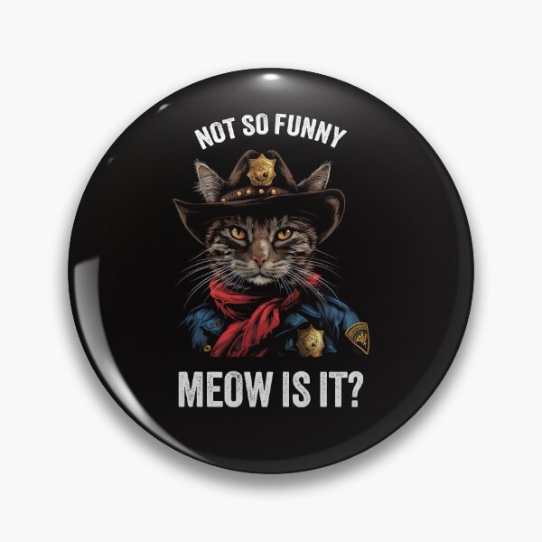 Item preview, Not So Funny Meow Is It? Super State Trooper Funny Cat Lover designed and sold by Cherry-Lemontie.