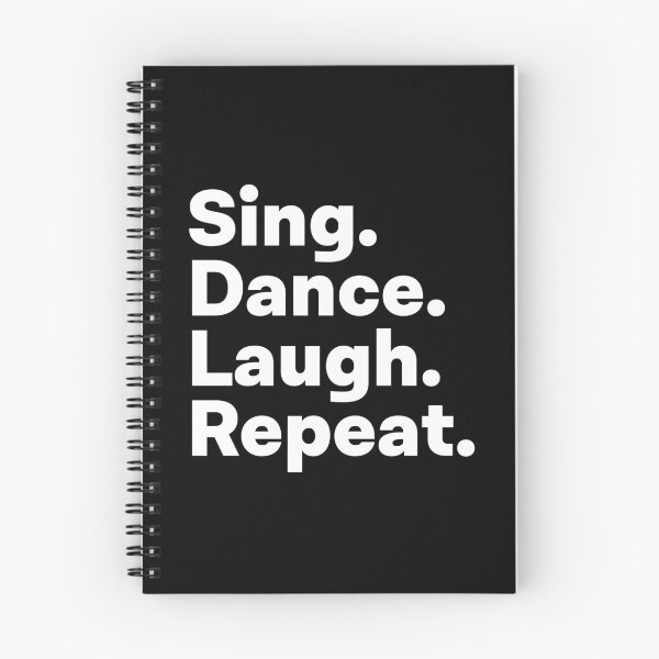 Item preview, Sing Dance Laugh Repeat designed and sold by teesaurus.