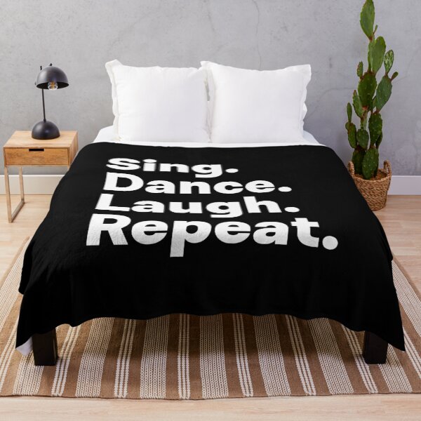 Item preview, Sing Dance Laugh Repeat designed and sold by teesaurus.