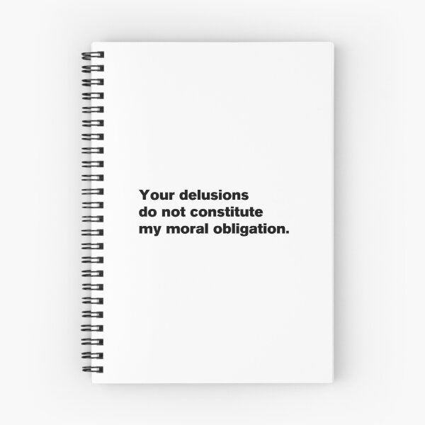 Item preview, Your Delusions Do Not Constitute My Moral Obligation 2 - Peterson Quote designed and sold by Vector-Artist.