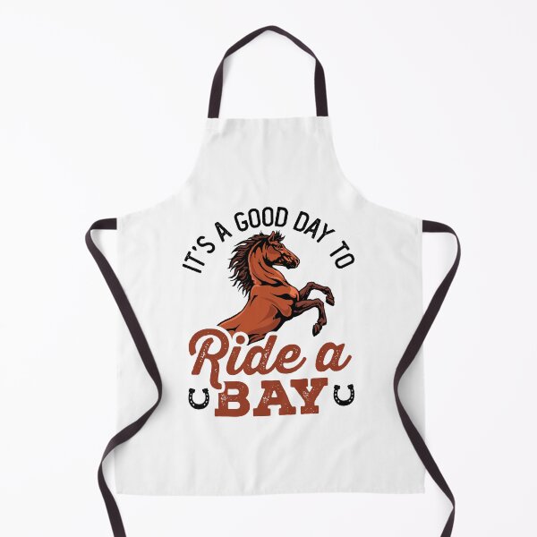 Item preview, It's a Good Day to Ride a  Bay Horse Lover designed and sold by jaygo.