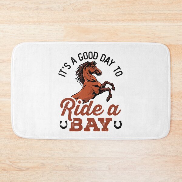 Item preview, It's a Good Day to Ride a  Bay Horse Lover designed and sold by jaygo.