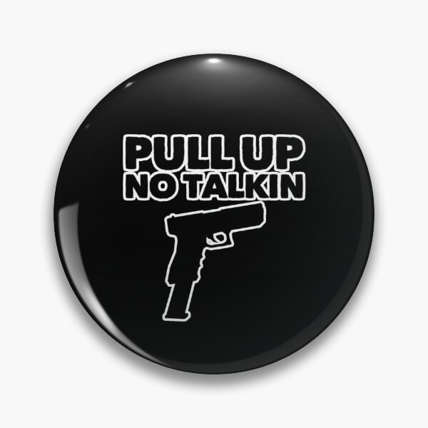 Item preview, Pull Up No Talkin designed and sold by DIRTYDUNNZ.