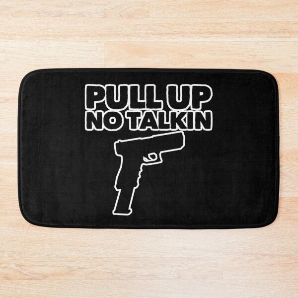 Item preview, Pull Up No Talkin designed and sold by DIRTYDUNNZ.