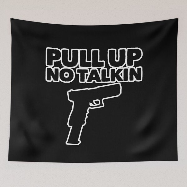 Item preview, Pull Up No Talkin designed and sold by DIRTYDUNNZ.