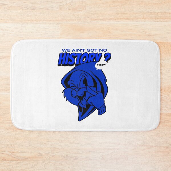 Item preview, We Ain't Got No History. designed and sold by GrufTee.