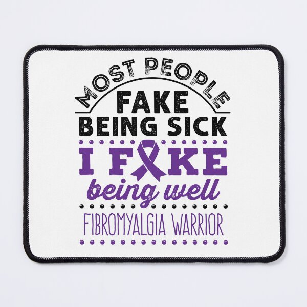 Item preview, Fibromyalgia Awareness Fake Being Well designed and sold by jaygo.