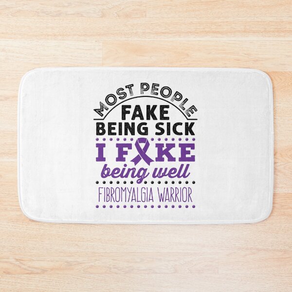 Item preview, Fibromyalgia Awareness Fake Being Well designed and sold by jaygo.