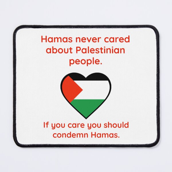 Item preview, If you care about Palestinian people you should condemn Hamas designed and sold by Rachel the Artist .