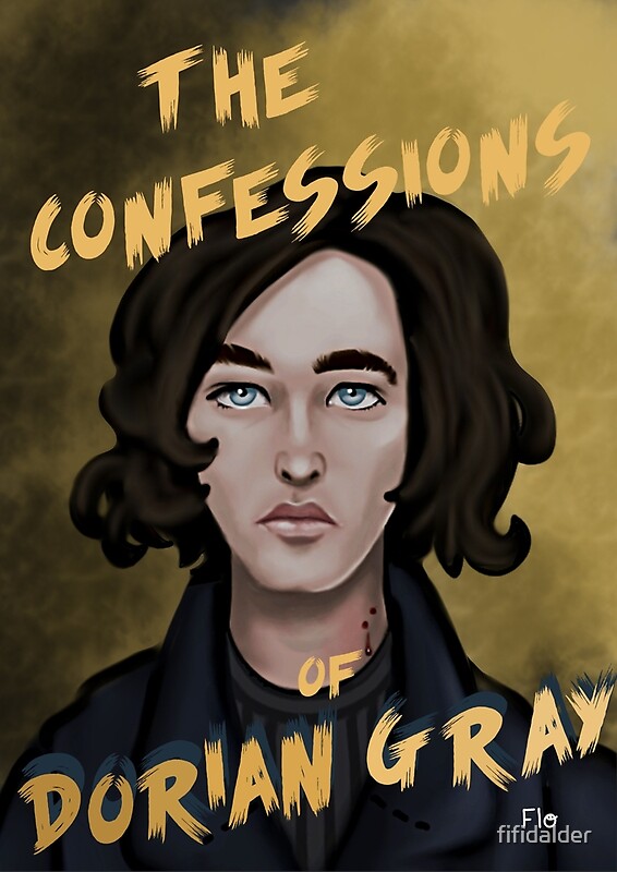 The Confessions Of Dorian Gray By Fifidalder Redbubble