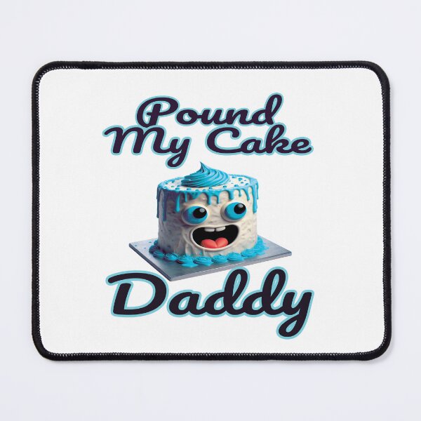 Item preview, Pound My Cake Daddy Funny Cake Gift  designed and sold by Almasrigroup.
