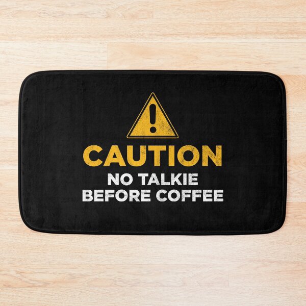 Item preview, Caution No Talkie Before Coffee designed and sold by PaulSDesign.